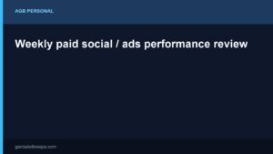 Weekly paid social / ads performance review